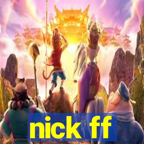 nick ff